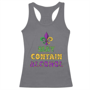 Funny Mardi Gras Party Racerback Tank Top May Contain Alcohol Drinking Team TS09 Charcoal Print Your Wear