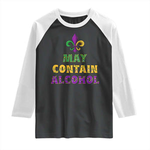 Funny Mardi Gras Party Raglan Shirt May Contain Alcohol Drinking Team TS09 Black White Print Your Wear
