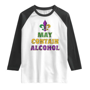 Funny Mardi Gras Party Raglan Shirt May Contain Alcohol Drinking Team TS09 White Black Print Your Wear