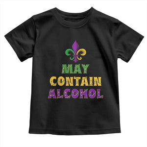 Funny Mardi Gras Party Toddler T Shirt May Contain Alcohol Drinking Team TS09 Black Print Your Wear