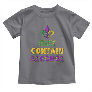 Funny Mardi Gras Party Toddler T Shirt May Contain Alcohol Drinking Team TS09 Charcoal Print Your Wear
