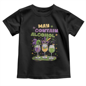 Funny Mardi Gras Drinking Team Toddler T Shirt May Contain Alcohol Fat Tuesday Party TS09 Black Print Your Wear