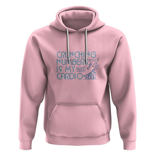 Funny Accountant Hoodie Crunching Numbers Is My Cardio TS09 Light Pink Printyourwear