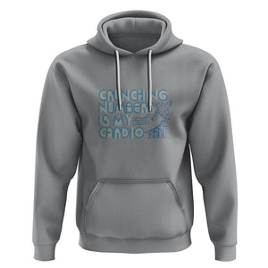 Funny Accountant Hoodie Crunching Numbers Is My Cardio TS09 Sport Gray Printyourwear