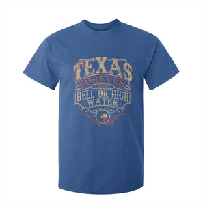Texas Pride T Shirt For Kid Forever Come Hell Or High Water Patriotic Texas TS09 Royal Blue Print Your Wear
