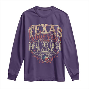 Texas Pride Long Sleeve Shirt Forever Come Hell Or High Water Patriotic Texas TS09 Purple Print Your Wear