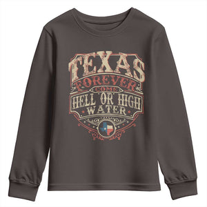 Texas Pride Youth Sweatshirt Forever Come Hell Or High Water Patriotic Texas TS09 Dark Chocolate Print Your Wear