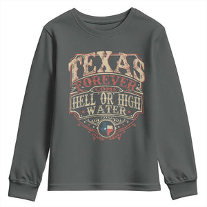Texas Pride Youth Sweatshirt Forever Come Hell Or High Water Patriotic Texas TS09 Dark Heather Print Your Wear