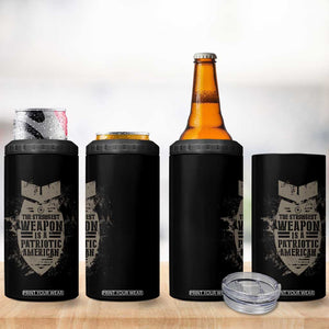 The Strongest Weapon Is A Patriotic 4 in 1 Can Cooler Tumbler TS09 Print Your Wear