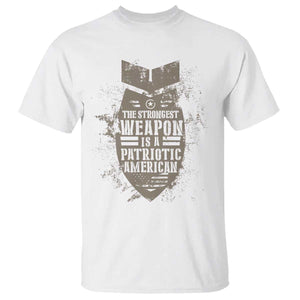 The Strongest Weapon Is A Patriotic T Shirt TS09 White Print Your Wear