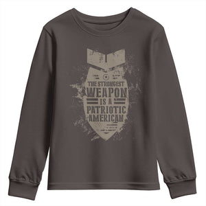 The Strongest Weapon Is A Patriotic Youth Sweatshirt TS09 Dark Chocolate Print Your Wear