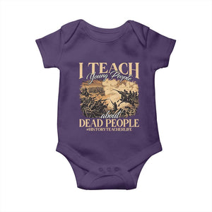 History Teachers Baby Onesie I Teach Young People About Dead People TS09 Purple Print Your Wear