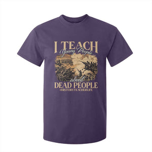 History Teachers T Shirt For Kid I Teach Young People About Dead People TS09 Purple Print Your Wear