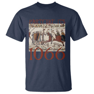 Medieval Bayeux Tapestry Hastings 1066 T Shirt Funny Party Like It's 1066 History Lover TS09 Navy Print Your Wear