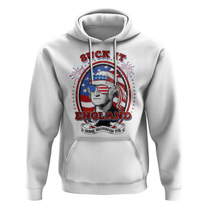 Funny George Washington Hoodie Suck It England 1776 4th Of July TS09 White Print Your Wear