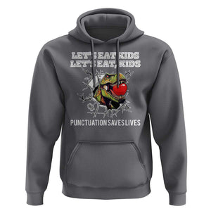 Funny Teacher Hoodie Let's Eat Kid Punctuation Saves Lives TS09 Charcoal Print Your Wear