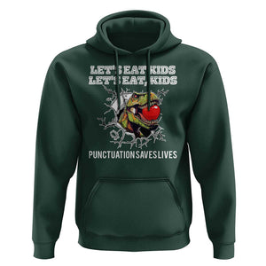 Funny Teacher Hoodie Let's Eat Kid Punctuation Saves Lives TS09 Dark Forest Green Print Your Wear