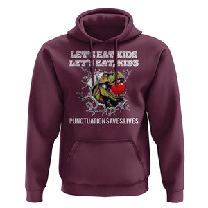 Funny Teacher Hoodie Let's Eat Kid Punctuation Saves Lives TS09 Maroon Print Your Wear