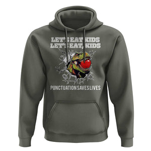 Funny Teacher Hoodie Let's Eat Kid Punctuation Saves Lives TS09 Military Green Print Your Wear