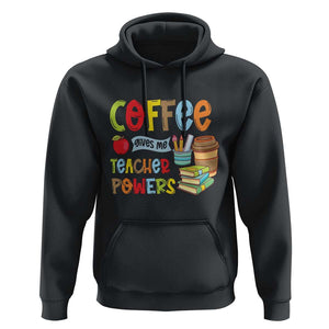 Teacher Coffee Lover Hoodie Coffee Gives Me Teacher Powers TS09 Black Print Your Wear