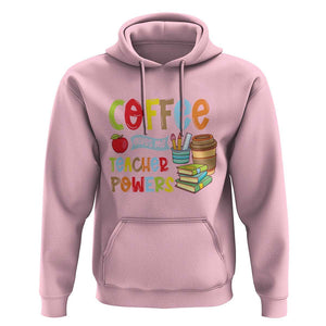 Teacher Coffee Lover Hoodie Coffee Gives Me Teacher Powers TS09 Light Pink Print Your Wear