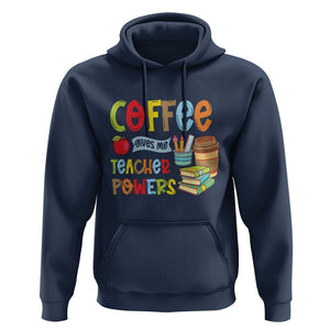 Teacher Coffee Lover Hoodie Coffee Gives Me Teacher Powers TS09 Navy Print Your Wear