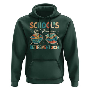 Retired Teacher Hoodie School's Out Forever Retirement 2024 TS09 Dark Forest Green Print Your Wear