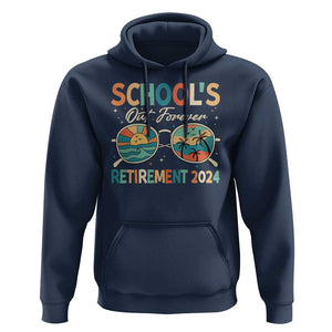 Retired Teacher Hoodie School's Out Forever Retirement 2024 TS09 Navy Print Your Wear