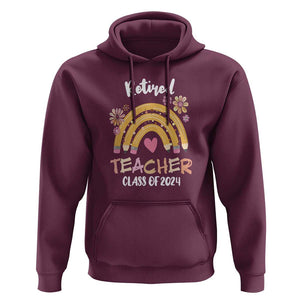 Retired Teacher Hoodie Class Of 2024 Retirement TS09 Maroon Print Your Wear