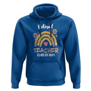 Retired Teacher Hoodie Class Of 2024 Retirement TS09 Royal Blue Print Your Wear
