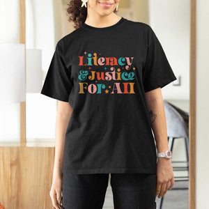 Librarian T Shirt For Women Literacy Justice For All TS09 Black Print Your Wear