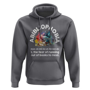 Funny Book Lover Hoodie Abibliophobia The Fear Of Running Out Of The Books To Read TS09 Charcoal Print Your Wear