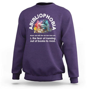 Funny Book Lover Sweatshirt Abibliophobia The Fear Of Running Out Of The Books To Read TS09 Purple Print Your Wear