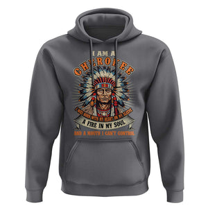 Native American Cherokee Hoodie A Fire In My Soul And A Mouth I Can't Control Indigenous TS09 Charcoal Print Your Wear