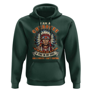 Native American Cherokee Hoodie A Fire In My Soul And A Mouth I Can't Control Indigenous TS09 Dark Forest Green Print Your Wear