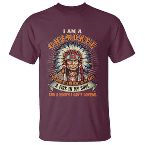 Native American Cherokee T Shirt A Fire In My Soul And A Mouth I Can't Control Indigenous TS09 Maroon Print Your Wear