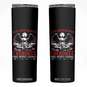 Native American Cherokee Skinny Tumbler Pride Respect Courage Indigenous TS09 Black Print Your Wear