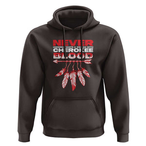Never Underestimate A Woman With Cherokee Blood Hoodie TS09 Dark Chocolate Print Your Wear