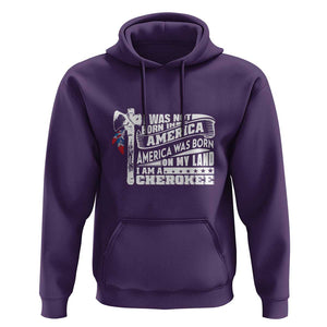 Native American Cherokee Hoodie America Was Born On My Land TS09 Purple Print Your Wear