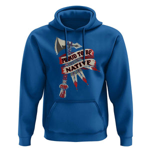 Proud To Be Native Hoodie American Indian Indigenous TS09 Royal Blue Print Your Wear