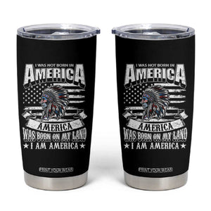 American Indian Tumbler Cup America Was Born On My Land TS09 Black Print Your Wear