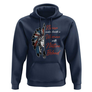 Indigenous Woman Hoodie Never Underestimate A Woman With Native Blood TS09 Navy Print Your Wear