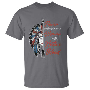 Indigenous Woman T Shirt Never Underestimate A Woman With Native Blood TS09 Charcoal Print Your Wear