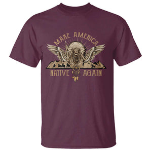 Native American T Shirt Make America Native Again Wild Life TS09 Maroon Print Your Wear