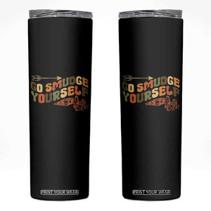 Native American Skinny Tumbler Go Smudge Yourself Retro TS09 Black Print Your Wear