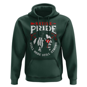Native Pride Hoodie Still Here Still Strong American Indian TS09 Dark Forest Green Print Your Wear