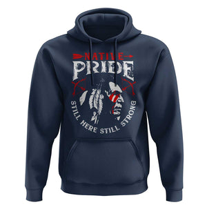 Native Pride Hoodie Still Here Still Strong American Indian TS09 Navy Print Your Wear