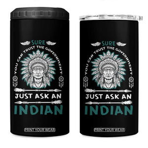 American Indian 4 in 1 Can Cooler Tumbler You Can Trust The Government TS09 One Size: 16 oz Black Print Your Wear