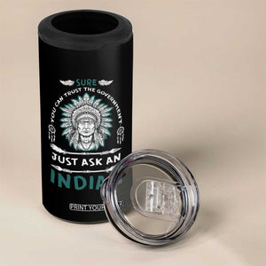 American Indian 4 in 1 Can Cooler Tumbler You Can Trust The Government TS09 Print Your Wear
