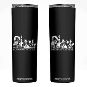 Native American Indian Original Founding Fathers Skinny Tumbler TS09 Black Print Your Wear